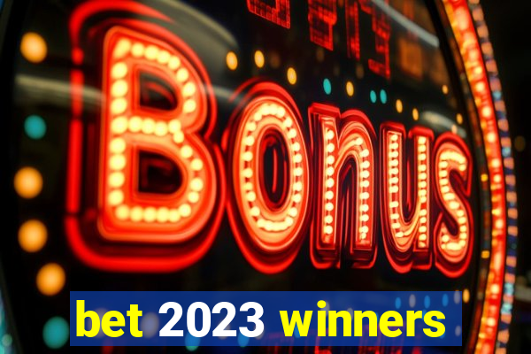 bet 2023 winners
